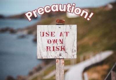 Precaution - sign with "Use at own risk"
