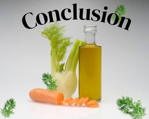 Bottle of oil and fennel bulb with a sliced carrot and "Conclusion" at top