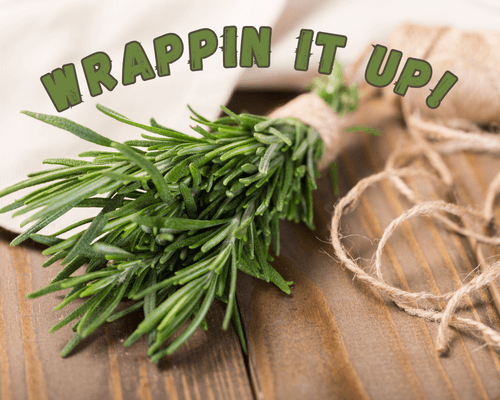 Bundle of rosemary tied with string and "Wrappin' it up" written across image